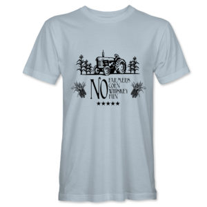No Farm, No Whiskey T-Shirt