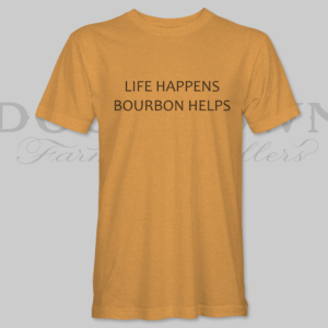 Life Happens – Bourbon Helps Tee - Image 3